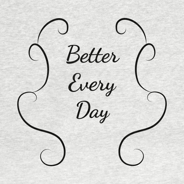 Better Every Day by SkelBunny